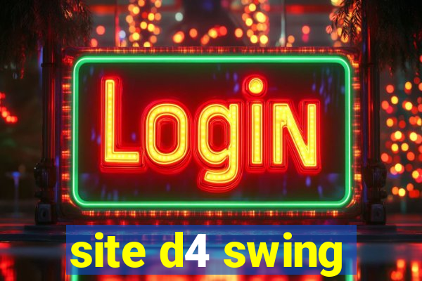 site d4 swing